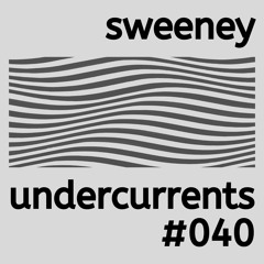 Undercurrents #040