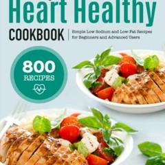 [VIEW] EPUB 📧 The Big Heart Healthy Cookbook: Simple Low Sodium and Low-Fat Recipes