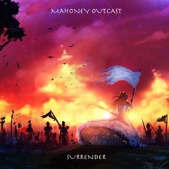 Surrender (Prod. By Mahoney Outcast)