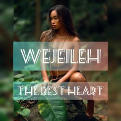 Wejeileh - The Best Heart