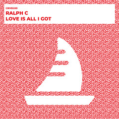 Ralph C - Love Is All I Got (Radio Mix) [CRMS330]
