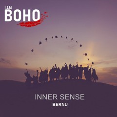𝗜 𝗔𝗠 𝗕𝗢𝗛𝗢 - Inner Sense by Bernu