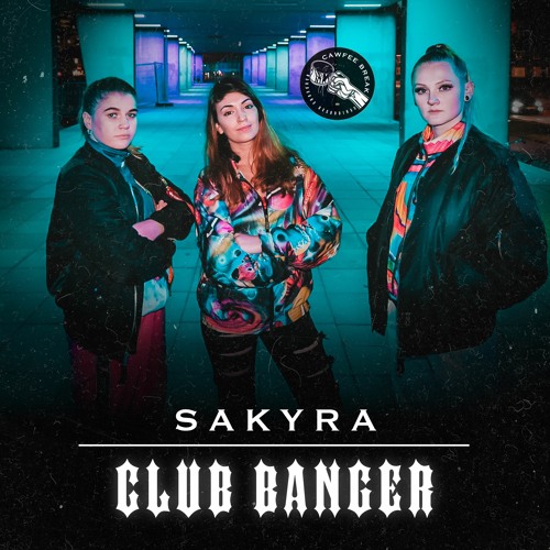 Sakyra - Club Banger 💣