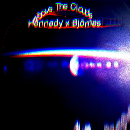 Above the Clouds [Hennedy x Bjömes]