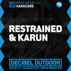 Restrained & Karun | Decibel outdoor 2024 | Hardcore | Saturday