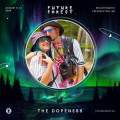 The Dopeness - Future Forest 2024