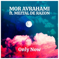 Mor Avrahami Ft. Meital De Razon - Only Now