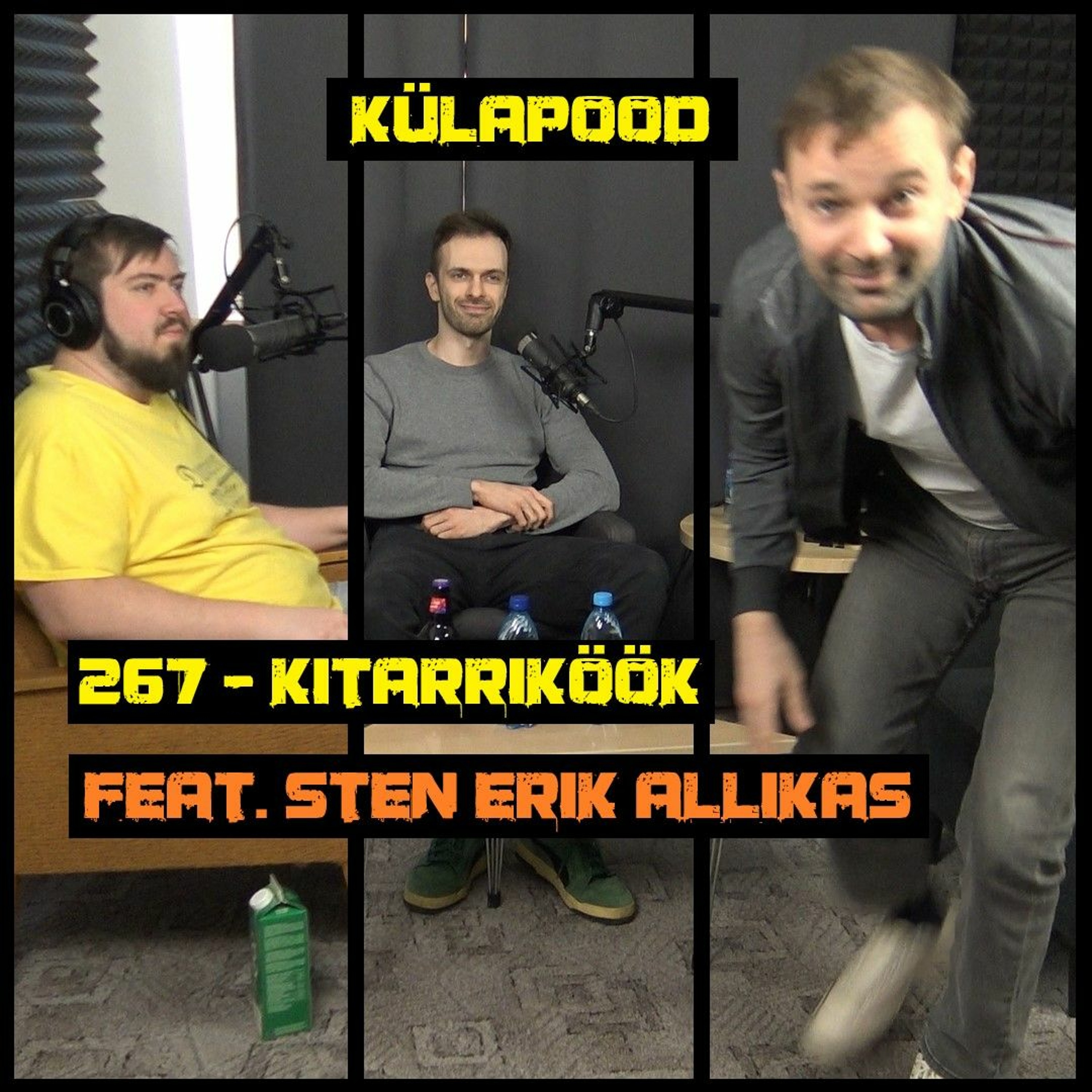 #267 – Kitarriköök feat. Sten Erik Allikas