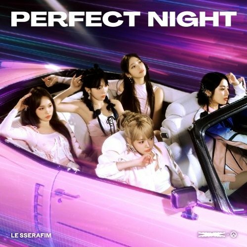 か*な様 LE SSERAFIM Perfect Night ウンチェ 事前収録 Stream LE SSERAFIM (르세라핌) - 'Perfect Night' (jeonghyeon Remix
