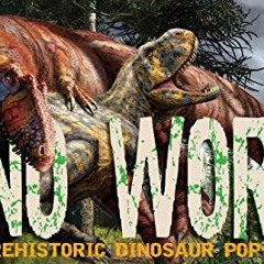 [GET] PDF EBOOK EPUB KINDLE Dino World: A 3-D Prehistoric Dinosaur Pop-Up (Pop-Up World!) by  Julius