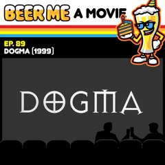 EP89: Dogma (1999)