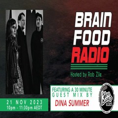 Brain Food Radio hosted by Rob Zile/KissFM/21-11-23/#2 NEXT WAVE ACID PUNX - DINA SUMMER (GUEST MIX)