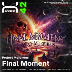 Project Morpheus - FINAL MOMENT [XCS-42]
