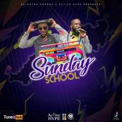 Sunday School Mixtape {Selectah Swagga X Mc Active Hype}