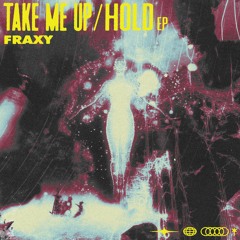 Fraxy - Take Me Up