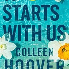 PDF [EPUB] It Starts with Us: A Novel (2) (It Ends with Us)