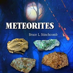 [ACCESS] EBOOK 📕 Meteorites by  Bruce L. Stinchcomb KINDLE PDF EBOOK EPUB