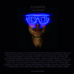 Dj Positive_i saw the light
