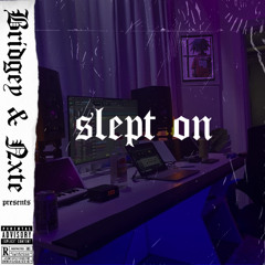 BRIDGEY x NXTE - SLEPT ON