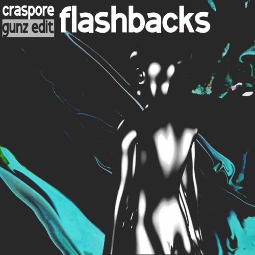 Craspore - Flashbacks (GUNZ Techno Edit)
