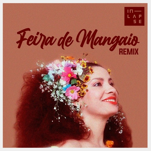 Listen to Clara Nunes - Feira de Mangaio (InLapse Remix) by InLapse in  seabra playlist online for free on SoundCloud