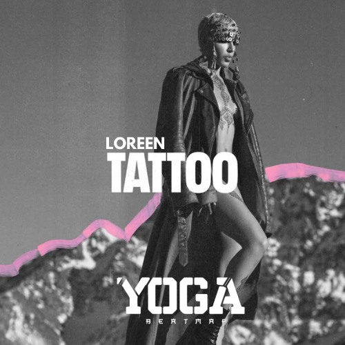 Tatto 2025 - Loreen ( Yoga BeatMap )