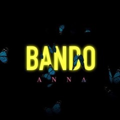 Bando (Anna) Rmx