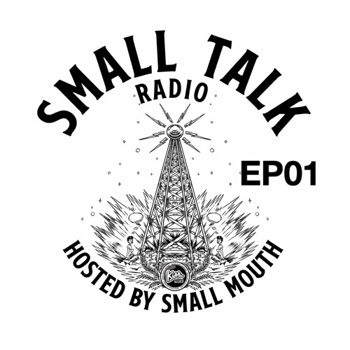 Small Talk Radio x Kiss FM Melbourne Ep 01 - Welcome