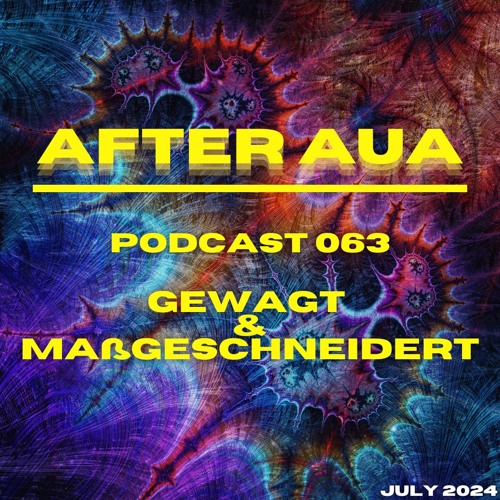 After Aua 063 presented by Gewagt & Maßgeschneidert