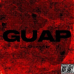 GUAP (Prod. Lil Gangster)