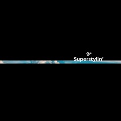Superstylin'