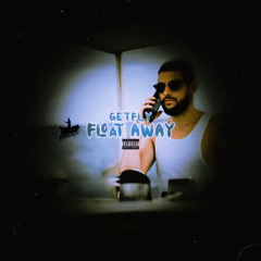 Float Away (Prod. Atoyye)