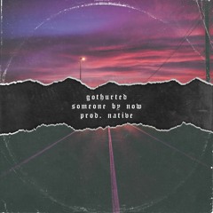 Someone By Now [prod. native]