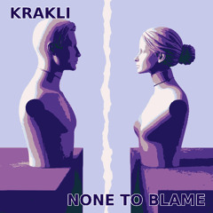 None To Blame