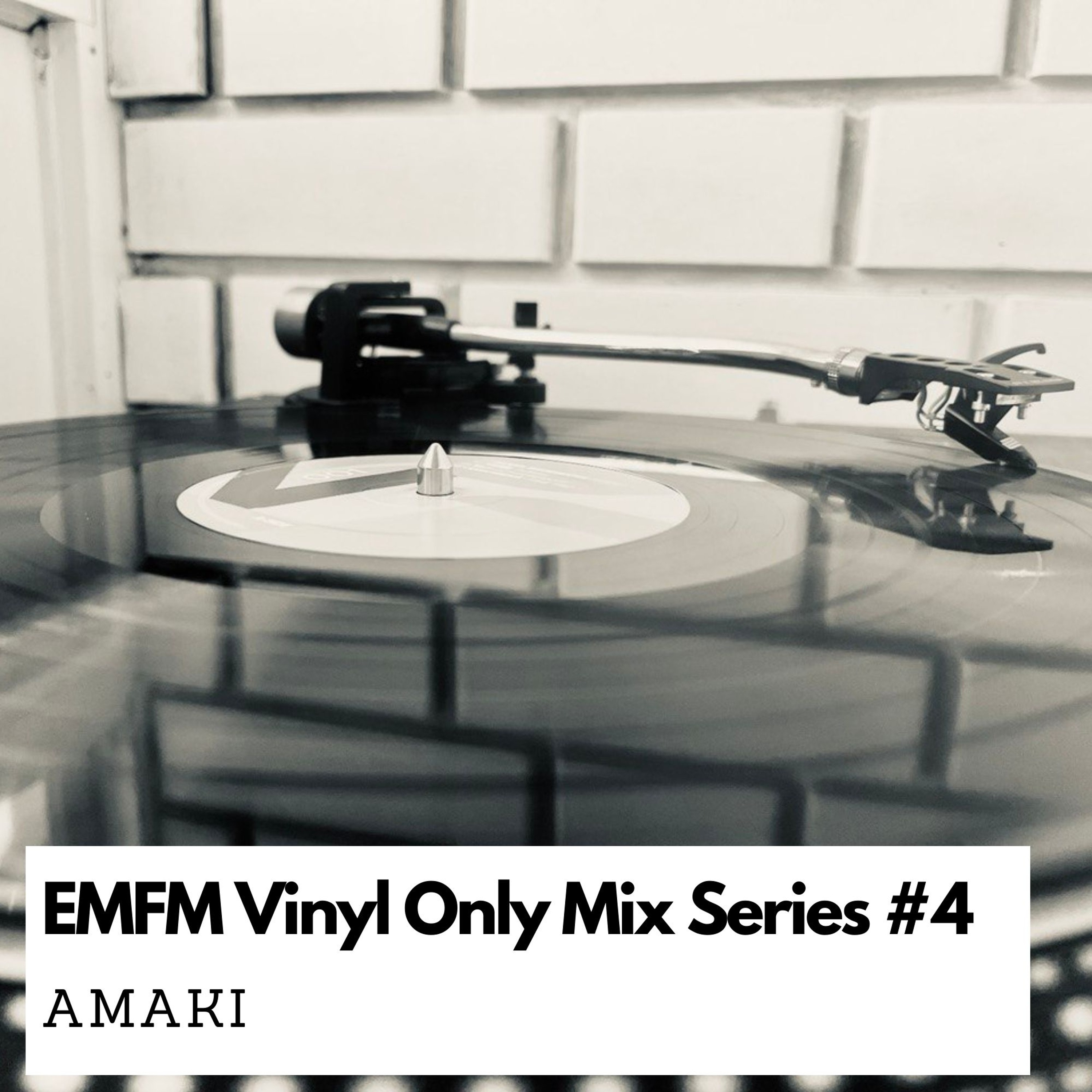 EMFM Vinyl  Only Mix Series #4 - Amaki episode artwork