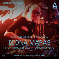 MJATVR009 - ILona Maras Live From Maximus, Montenegro  I MJA the Vision Radio