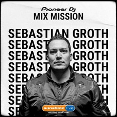 Sebastian Groth At Sunshine Live & Pioneer Dj Mix Mission 2020