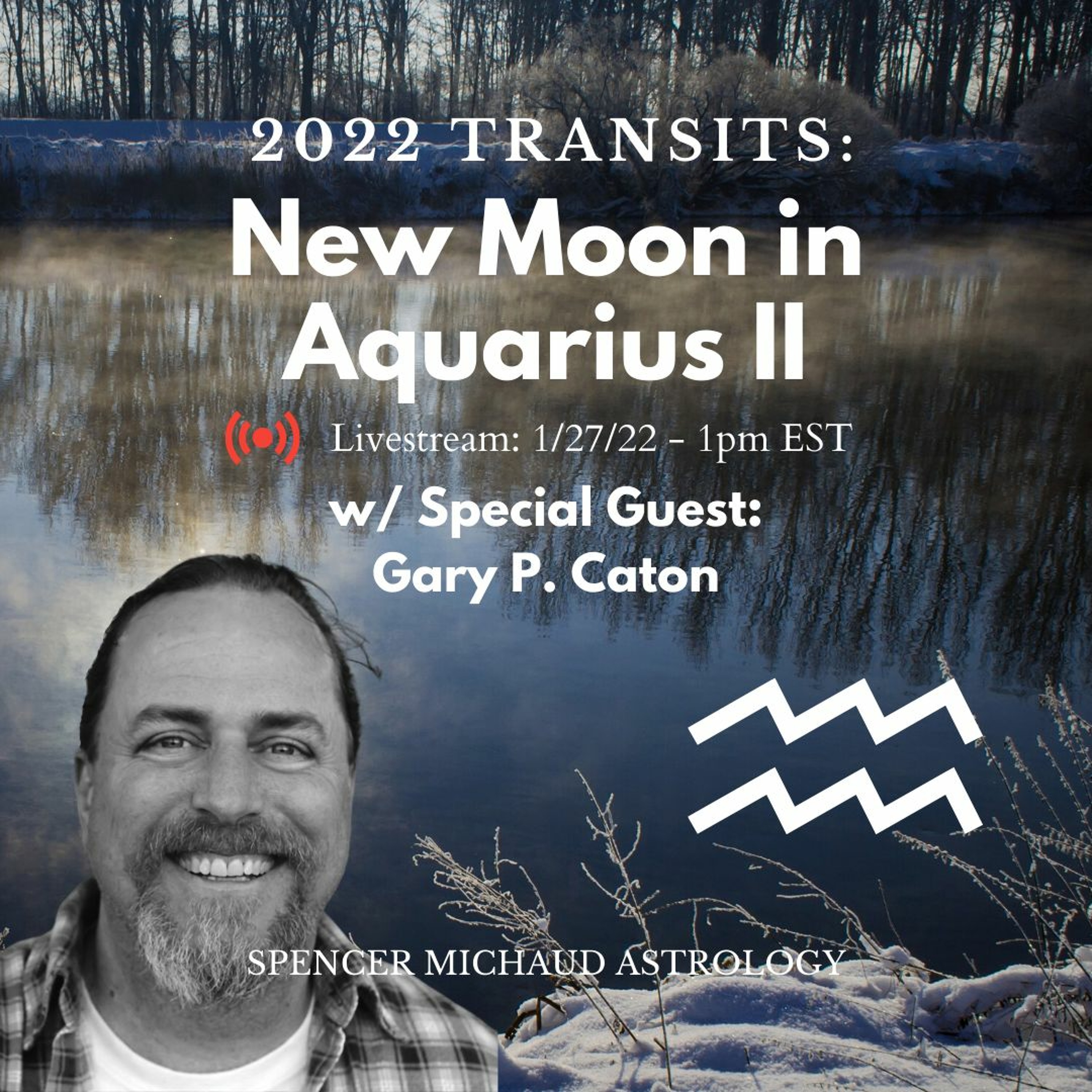 New Moon In Aquarius II - 2022 Transits - w/ Special Guest - Gary P. Caton episode artwork
