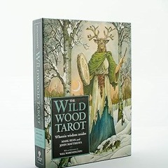Downlo@d~ PDF@ The Wildwood Tarot Deck: Wherein Wisdom Resides (Modern Tarot Library) by  Mark