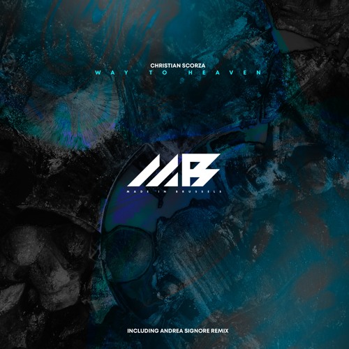 Christian Scorza - Way To Heaven (Andrea Signore Remix) [Made In Brussels] // Techno Premiere