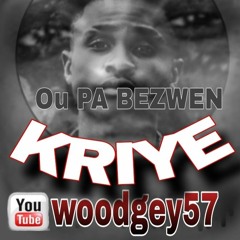 OU PA BEZWEN KRIYE by woodgey57(  256k).mp3