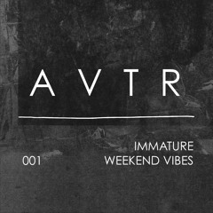 Immature - Weekend Vibes (Original Mix)