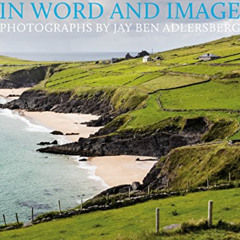 FREE EBOOK 📪 Ireland: In Word and Image: In Word and Image by  Jay Ben Adlersberg [E