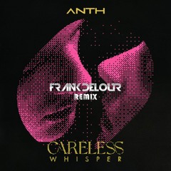 Carless Whisper (Frank Delour Remix)