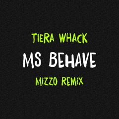 Ms Behave (Mizzo Remix)