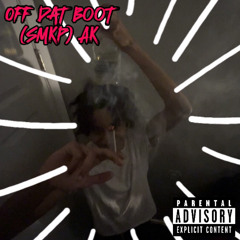 Off Dat Boot - (SMKP) AK