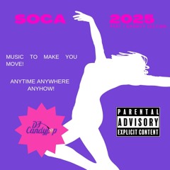 2025 Soca Mix Dj Candypop Groovy Section