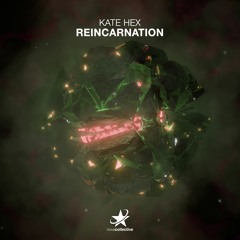 Kate Hex - Reincarnation (Radio Edit)