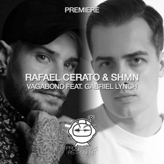 PREMIERE: Rafael Cerato & SHMN - Vagabond Feat. Gabriel Lynch (Original Mix) [Lost on You]