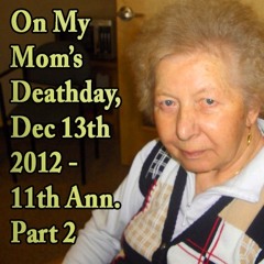 On My Mom's Deathday - Part2